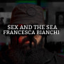 Розпив Sex and the Sea Francesca Bianchi 1мл Розпив Sex and the Sea Francesca Bianchi 1мл
