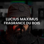Розпив Fragrance du Bois Lucius Maximus 1мл