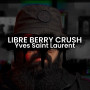 Парфуми Yves Saint Laurent Libre Berry Crush 90мл